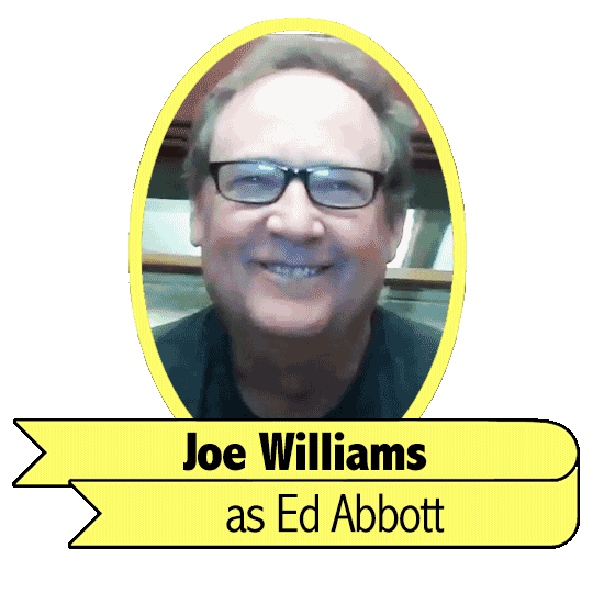 Joe Williams as Ed Abbott