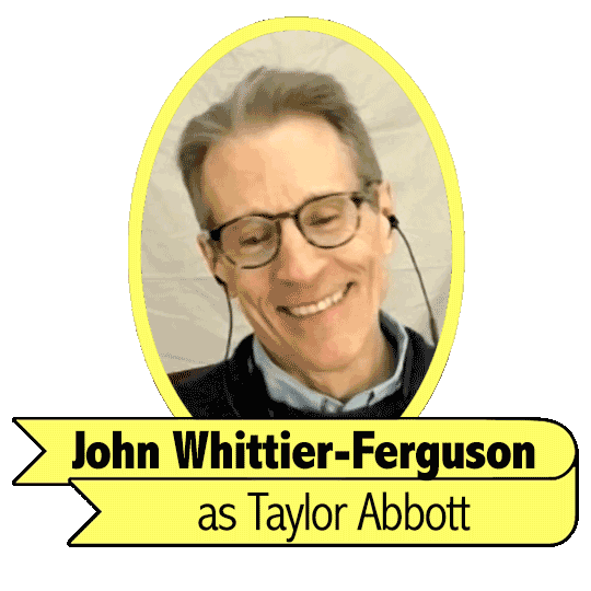 John Whittier-Ferguson as Taylor Abbott