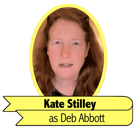 Kate Stilley Steiner as Deb Abbott