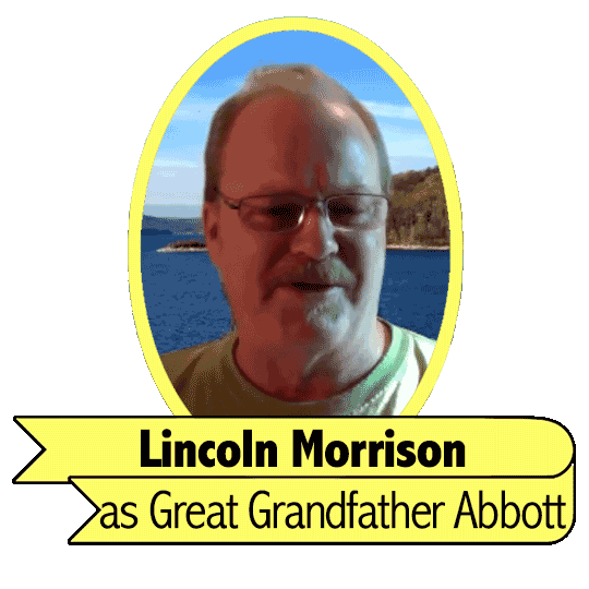 Lincoln Morrison as Great-grandfather Abbott