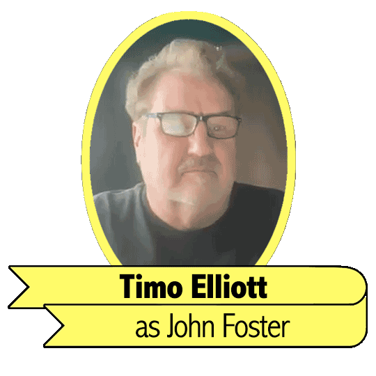 Timo Elliott as John Foster